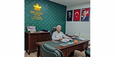Gelecek Partisi Beylikdüzü İlçe Başkanı Nevzat Altıtok: 
