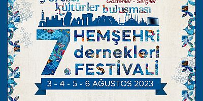 HEMŞEHRİ DERNEKLERİ FESTİVALİ BAŞLIYOR