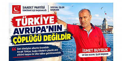 İsmet Buyruk: “Türkiye Avrupa’nın Çöplüğü Değildir”