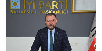 İYİ Parti Balıkesir İl Başkanı Hasan Fehmi Yörük: 