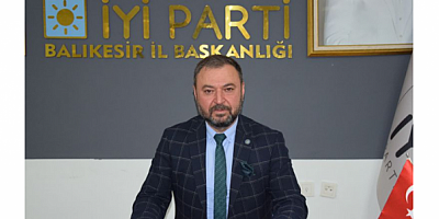 İYİ PARTİ BALIKESİR İL BAŞKANI HASAN FEHMİ YÖRÜK: 