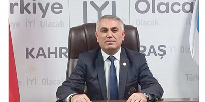 İYİ Parti Kahramanmaraş İl Başkanı Süleyman Tekerek: 