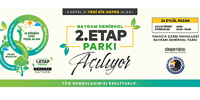 KARTAL’IN EN BÜYÜK PROJESİ ‘BAYRAM DEMİRKOL PARKI’ TAMAMLANDI