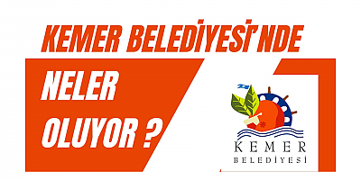 Kemer’de neler oluyor?