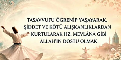 Konya'da Tasavvuf Paneli: Hz. Mevlâna Gibi Allah'ın Dostu Olmanın Yolu Anlatıldı