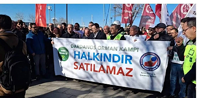 Levent Gürbüz: Dardanos Orman Kampı Halkındır, Satılamaz