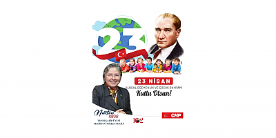 Nurten Yontar: 23 Nisan, Milletin İradesini Tüm Dünyaya İlan Ettiği Gündür