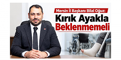 Oğuz: Kırık Ayakla Beklenmemeli