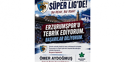 Ömer Aydoğmuş: Erzurumspor’u Gönülden Tebrik Ediyorum