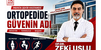 Op. Dr. Zeki Uslu ile Mersin’de Ortopedide Güven Veren Merkez