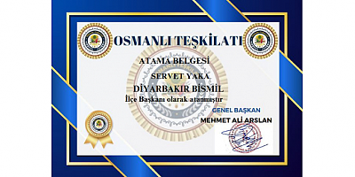 Osmanlı Teşkilatı, Diyarbakır Bismil İlçe Başkanlığına Servet Yaka’yı Atadı