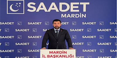 Saadet Partisi Mardin İl Başkanı Hacı İlhan: 