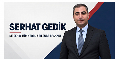 Serhat Gedik: Personel Alımlarında Liyakat Esas Olmalı