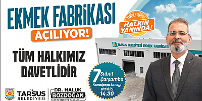 TARSUS’TA HALK EKMEK FABRİKASI AÇILIYOR!