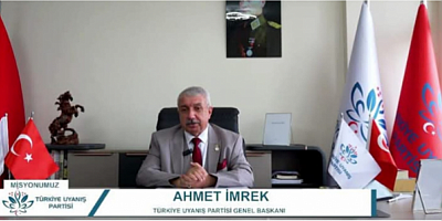 TÜRKİYE UYANIŞ PARTİSİ GENEL BAŞKANI AHMET İMREK'TEN 8 MART MESAJI: 