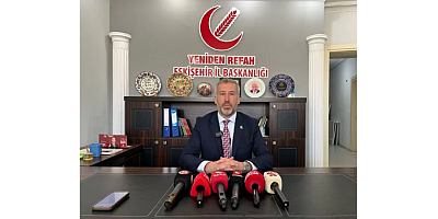 YENİDEN REFAH PARTİSİ ESKİŞEHİR İL BAŞKANI FARUK GÜLER: 
