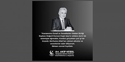 Yeniden Refah Partisi Kastamonu İl Başkanı Av Akif Güzel'den Taziye Mesajı