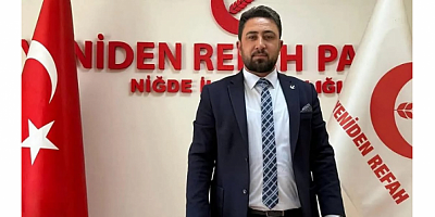 YENİDEN REFAH PARTİSİ NİĞDE İL BAŞKANI TANER GÜMÜŞ’TEN ANNELER GÜNÜ MESAJI: “ANNE, TOPLUMSAL DİRİLİŞİN EN GÜÇLÜ DAYANAĞIDIR”