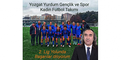 Yozgat İl Başkanı Ömer Aydoğmuş: Bu gurur hepimizin, kadın futbolcularımıza sahip çıkalım