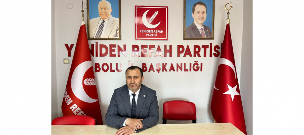 YENİDEN REFAH PARTİSİ BOLU İL BAŞKANI SADETTİN BASKIN’DAN EKONOMİ VE SOSYAL GÜNDEME İLİŞKİN BASIN AÇIKLAMASI
